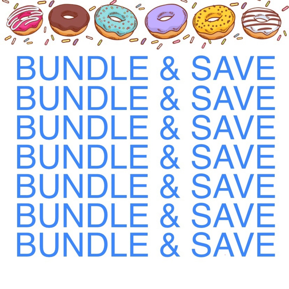 BUNDLE & SAVE!